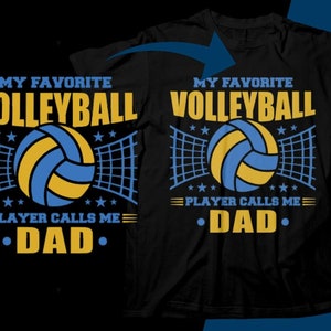 Volleyball Dad Svg Png, My Favorite Volleyball Player Calls Me Dad Svg, Volleyball Svg Cricut Cut File, Volleyball Sublimation Design