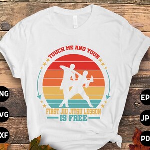 Jiu Jitsu Svg Png, Touch Me and Your First Jiu Jitsu Lesson is Free Svg, Funny Brazilian Jiu Jitsu Lovers Gifts, Martial Arts Svg Cricut