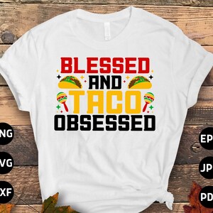 Cinco De Mayo Svg Png, Blessed and Taco Obsessed Svg, Mexican Fiesta Svg, Mexican Hat Sombrero Svg Cricut File Sublimation Design