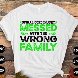 Spinal Cord Injury Awareness Svg Png, Spinal Cord Injury Messed With The Wrong Family Svg, Green Ribbon Svg Cricut Sublimation Designs