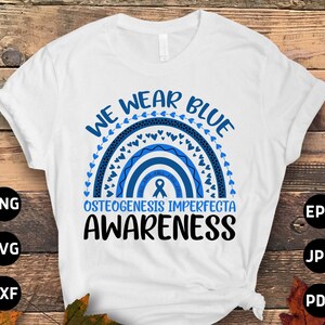 Osteogenesis Imperfecta Awareness Svg Png, We Wear Blue Osteogenesis Imperfecta Svg Cricut Png Sublimation Designs