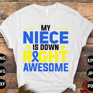 Down Syndrome Awareness Svg Png, My Niece Is Down Right Awesome Svg, Blue Yellow Ribbon Svg, World Down Syndrome Day Svg Cricut Sublimation