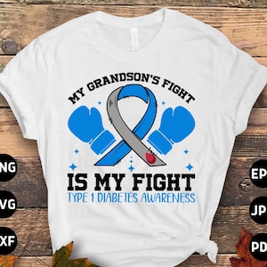 Diabetes Awareness Svg Png, My Grandson&#39;s Fight is My Fight Type 1 Diabetes Svg, Type 1 Diabetes T1D Awareness Svg Cricut Sublimation Design