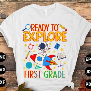 Ready to Explore 1st Grade Svg Png, 1st Grade Back to School Svg Download, First Grade 1st Day of School Svg File Cricut Sublimation Design