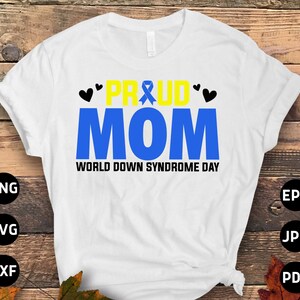 Down Syndrome Awareness Svg Png, Proud Mom Down Svg, Blue Yellow Ribbon Svg, World Down Syndrome Day Svg Cricut Sublimation Designs