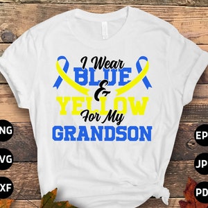 Down Syndrome Awareness Svg Png, I Wear Blue & Yellow for My Grandson Svg, Blue Yellow Ribbon Svg, World Down Syndrome Day Sublimation