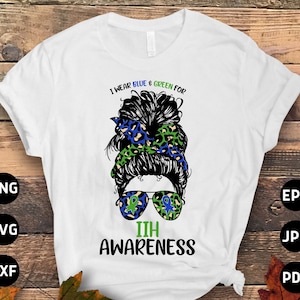I Wear Blue & Green For IIH Messy Bun Svg, Idiopathic Intracranial Hypertension Svg, Pseudotumor Cerebri Awareness Cricut Sublimation Design