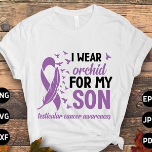 Testicular Cancer Awareness Svg Png, I Wear Orchid for My Son Svg, Orchid Ribbon Svg, Radical Inguinal Orchiectomy Cricut Sublimation Design