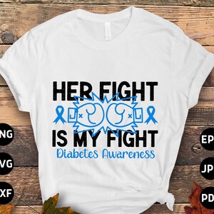 Diabetes Awareness Svg Png, Her Fight Is My Fight Svg, Blue Ribbon Svg, Type 1 Diabetes T1D Awareness Svg Cricut Sublimation Design