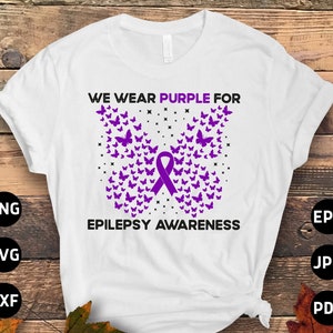 Epilepsy Awareness Svg Png, We Wear Purple for Epilepsy Awareness Butterfly Svg, Purple Ribbon Svg Cricut Cut File Sublimation