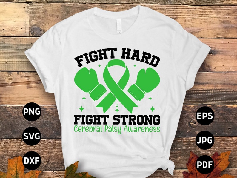 Cerebral Palsy Awareness Svg Png, Fight Hard Fight Strong Svg, Green ...