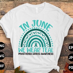 Miastenia Gravis Awareness Svg Png, em junho usamos Teal Myasthenia Gravis Rainbow Svg, Teal Ribbon Svg, MG Support Svg Cricut Sublimation