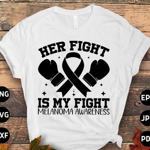 Melanoma Awareness Svg Png, Her Fight is My Fight Svg, Black Ribbon Svg, Skin Cancer Support Cricut File Sublimation Design