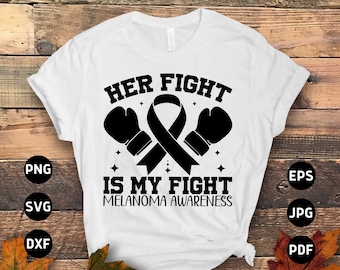 Melanoma Awareness Svg Png, Her Fight is My Fight Svg, Black Ribbon Svg, Skin Cancer Support Cricut File Sublimation Design