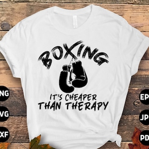 Boxing Svg Png, Boxing It&#39;s Cheaper than Therapy Svg, Funny Boxing Lovers Gifts, Martial Arts Svg File Cricut Sublimation