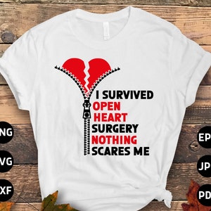 Open Heart Surgery Survivor Svg Png, I Survived Open Heart Surgery Nothing Scares Me Svg, Funny Heart Surgery Recovery Cricut Sublimation