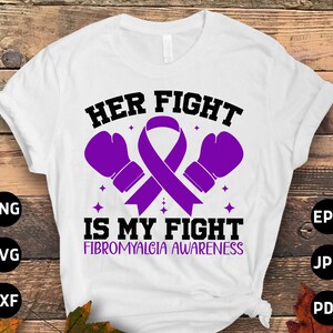 Fibromyalgia Awareness Svg Png, Her Fight is My Fight Svg, Purple Ribbon Fibro Support Svg Cricut File Sublimation Design