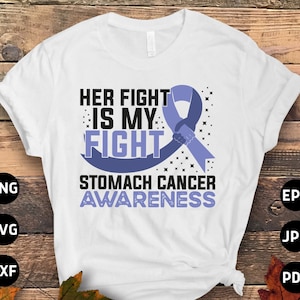 Stomach Cancer Awareness Svg Png, Her Fight Is My Fight Svg, Periwinkle Ribbon Svg, Stomach Cancer Support Svg Cricut Sublimation Design
