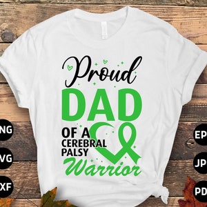Cerebral Palsy Awareness Svg Png, Proud Dad of a Cerebral Palsy Warrior Svg, Green Ribbon Svg Cricut Cut File Sublimation Designs