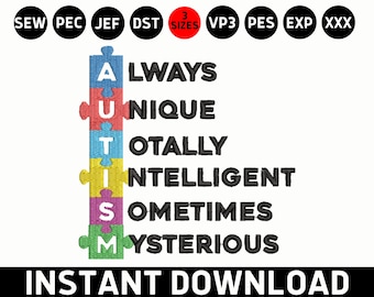 Autism Embroidery, Always Unique Totally Intelligent Sometimes Mysterious Applique DST, Autism Awareness Machine Embroidery Puzzle Piece