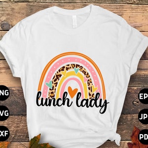 Lunch Lady Rinbow SVG PNG, Back to school SVG, 1st day of School Svg Cut File Cricut Sublimation