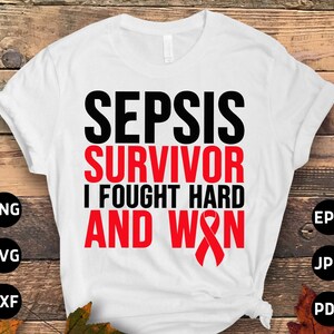 Sepsis Survivor I Fought Hard and Won Svg, Sepsis Awareness Svg Png, Bloodstream Infection Septicemia Red Ribbon Svg Cricut File Sublimation