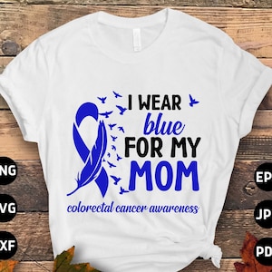 Conscientização sobre o câncer colorretal Svg Png, Eu uso azul para minha mãe Svg, fita azul Svg Cricut Cut File Sublimation Designs