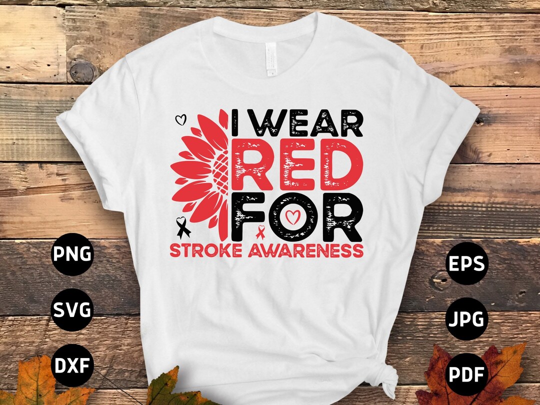 Stroke Awareness Svg Png, I Wear Red for for Stroke Awareness Sunflower ...
