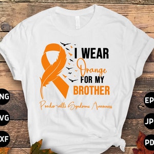 Prader-Willi Syndrome Awareness Svg Png, I Wear Orange for My Brother Svg, Orange Ribbon Svg Cricut Sublimation Design
