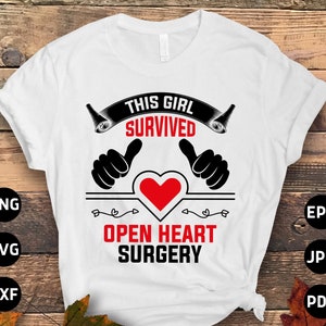 Open Heart Surgery Svg Png, This Girl Survived Open Heart Surgery Svg, Heart Surgery Survivor Recovery, Heart Survivor Cricut Sublimation