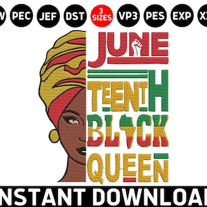 Juneteenth Black Queen Embroidery Design, Juneteenth Embroidery, African American PES File, June 19th 1865 Machine Embroidery Design File
