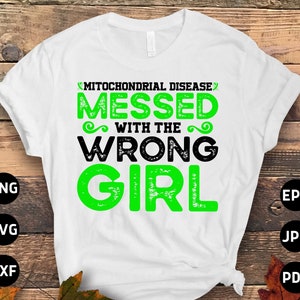 Mitochondrial Disease Awareness Svg Png, Mitochondrial Disease Messed With The Wrong Girl Svg, Green Ribbon Svg Cricut Sublimation Designs