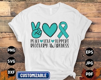 Teal Ribbon Addiction Recovery SVG, Peace Love Support (Digital Files)