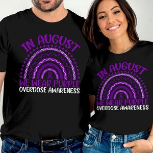 Overdose Awareness Shirt, In August We Wear Purple Overdose Rainbow tshirt, Overdose T-shirt, Overdose Shirt