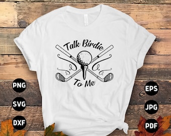 Golf Svg Png, Talk Birdie To Me Svg, Golfer Svg, Funny Golf Lovers Svg Cut File Cricut Sublimation Design