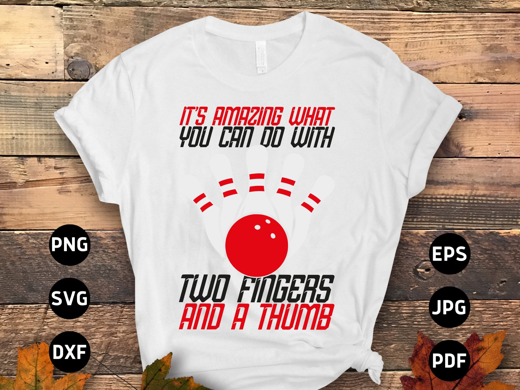 Bowling Svg Png, Funny Bowling Saying Svg, Funny Bowling Lovers Gifts Svg Cut File Cricut Sublimation Design
