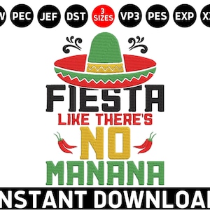 Funny Cinco De Mayo Embroidery, Fiesta Manana Dst, Mexican Fiesta Pes File, Mexican Hat Sombrero Machine Embroidery Design File