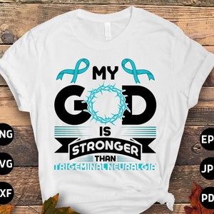 Trigeminal Neuralgia Awareness Svg Png, My God is Stronger than Trigeminal Neuralgia Svg, Teal Ribbon Svg Cricut Sublimation Designs