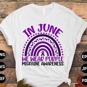 Migraine Awareness Svg Png, In June We Wear Purple Migraine Rainbow Svg, Purple Ribbon, Chronic Headache Pain Support Svg Cricut Sublimation
