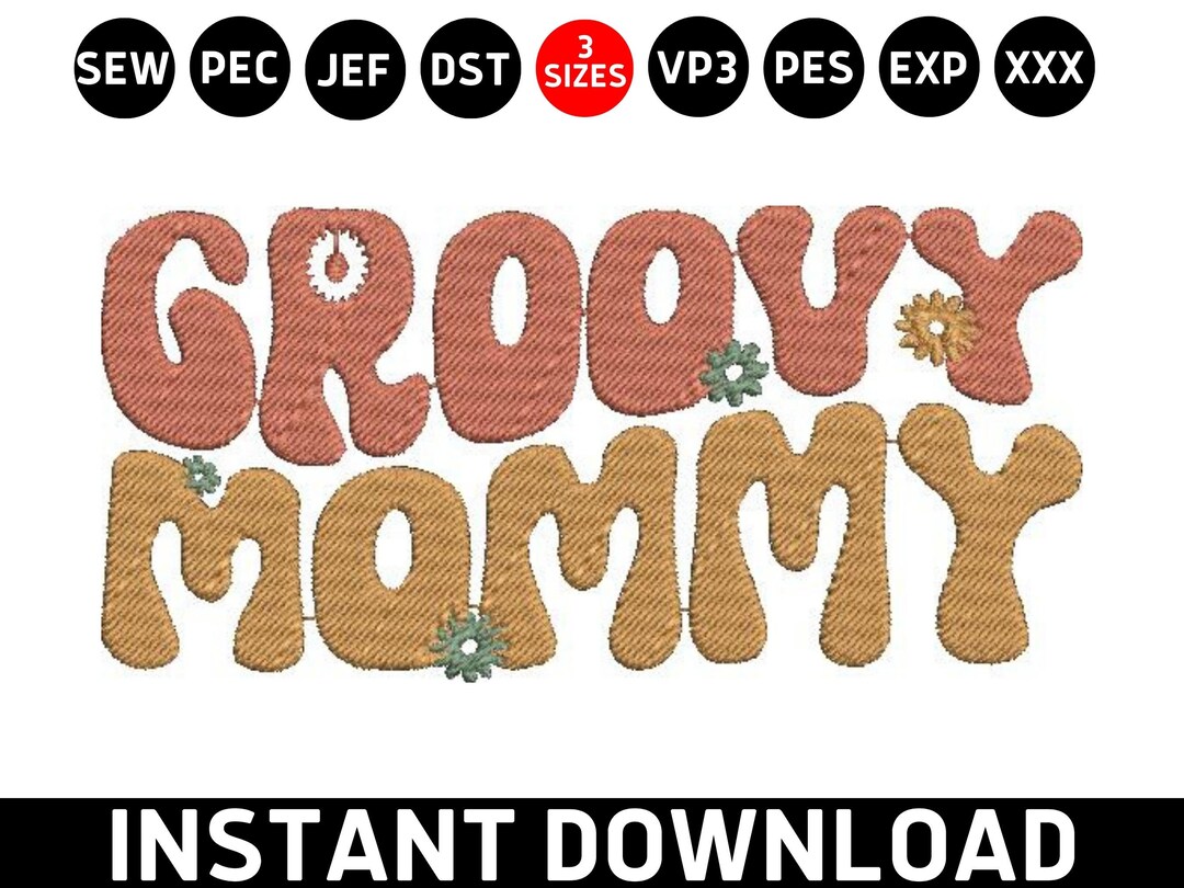 Groovy Mommy Embroidery Mom Machine Embroidery Design File Etsy