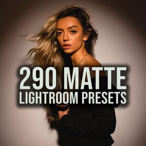 290 High-Quality Matte Lightroom Presets | Perfect for Portraits, Weddings, and Lifestyle Photography | Achieve a Timeless and Elegant Look