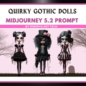 Quirky Gothic Dolls Collection II Midjourney 5.2 Prompt Gothic art Creepy Dolls fantasy and gothic style Gothic Dolls AI 画像 1