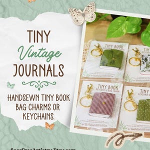 May include: Four miniature handsewn journals attached to gold-toned metal keychains and bag charms. Each tiny book is displayed on a white card labeled Tiny Book Keychain & Bag Charm. The text Tiny Vintage Journals Handsewn Tiny Book Bag Charms or Keychains is visible on the left side, with SoarFreeArtistry.Etsy.com at the bottom.