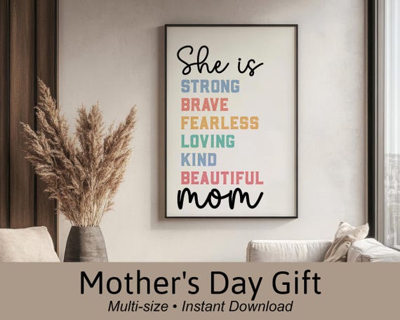 Mother’s Day Quote Poster Printable | She Is Strong Brave Loving Kind Mom Wall Art