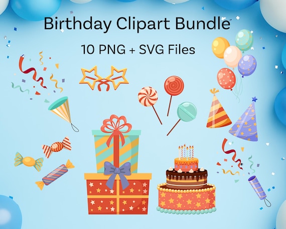 Birthday Clipart Bundle | 10 PNG + 10 SVG | Party Decorations, Invitations, Cricut Files