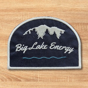 IN STOCK Nature, Outdoors, Lake and Camping Embroidered Iron On Patch | Big Lake Energy | 2.5 x 3.5 inch