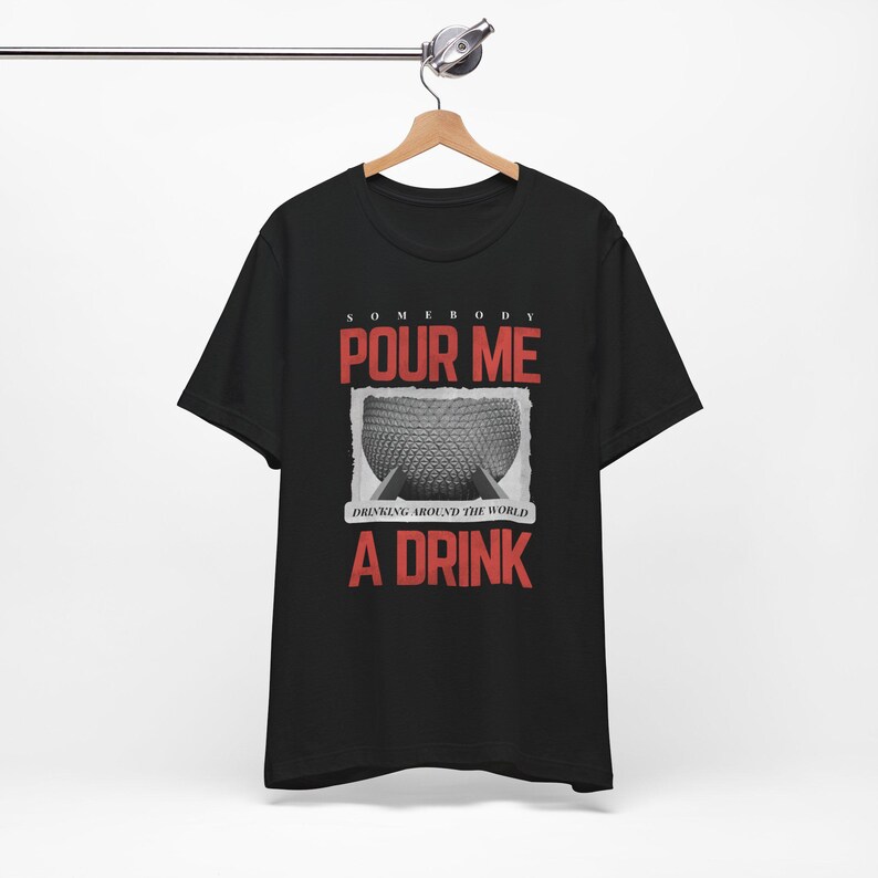 Pour Me Around the World Tee Epcot Themed Shirts for Disney Trip