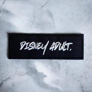 IN STOCK Now Disney Adult Patch and Sticker | Disneyland Disneyworld Disney Parks Embroidered Iron On Patch | 3 x 1 inch Rectangle