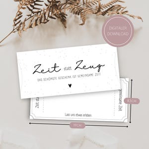 May include: Two white cards with black text that reads "Zeit statt Zeug" and "Das Sch&ouml;nste Geschenk ist gemeinsame Zeit". The cards are 19 cm long and 8.5 cm wide. A digital download label is in the upper right corner.