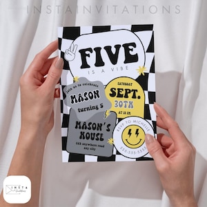 May include: A birthday party invitation with a black and white checkered background. The invitation features the text "FIVE IS A VIBE" in a retro font. Additional text includes the name "MASON", the date "SEPT. 30TH", and RSVP information.
